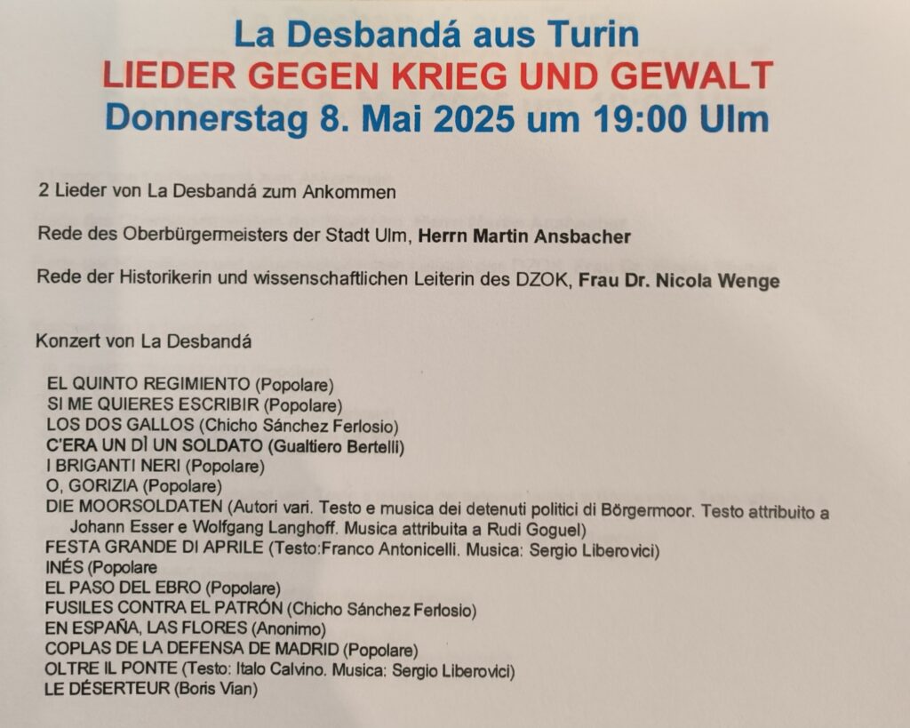Programm des Konzertes "Lieder gegen den Krieg – Festakt zum 80. Jahrestag der Befreiung vom Faschismus" am 8. Mai 2025 im Stadthaus Ulm. Neben Reden des Ulmer Oberbürgermeister Ansbacher und der wissenschaftlichen Leitung des DZOK, Dr. Wenge spielte das Turiner Trio La Desbanda antifaschistische Lieder.
